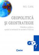 Geopolitica si geostrategie  - Paul Claval