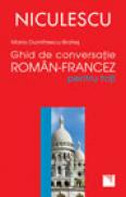 Ghid de conversatie roman-francez pentru toti - Maria Dumitrescu-Brates