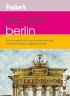 Ghid turistic Fodor`s - Berlin  - Fodor's