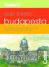Ghid turistic Fodor`s - Budapesta  - Fodor's