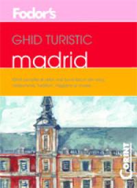 Ghid turistic Fodor`s - Madrid  - Fodor's