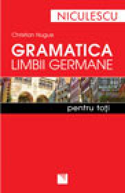 Gramatica limbii germane pentru toti - Christian Nugue