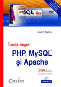 Invata singur PHP, MySQL si Apache  - Julie C. Meloni