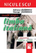 Invata singur limba italiana. Gramatica, exercitii-lectura (ed. a II-a, revazuta si adaugita) - Adriana Lazarescu, George Lazarescu