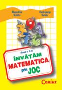 Invatam matematica prin joc - Alexandrina Dumitru, Viorel-George Dumitru