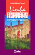 Limba engleza. Exercitii pentru clasele V-VIII  - Arina-Liana Susan