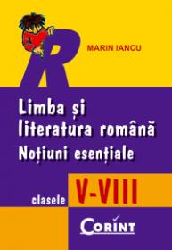 Limba si lit. romana. notiuni esentiale V-VIII - Marin Iancu