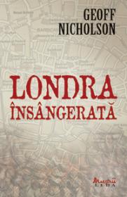 Londra insangerata  - Geoff Nicholson