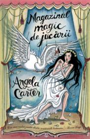 Magazinul magic de jucarii  - Angela Carter