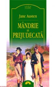 Mandrie si prejudecata  - Jane Austen