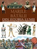 Marile batalii din istoria lumii - Giorgio Bergamino, Gianni Palitta