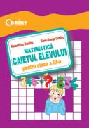 Matematica. Caietul elevului pentru clasa a III-a  - Alexandrina Dumitru, Viorel-George Dumitru