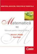 Matematica M2 - manual pentru clasa a XII-a  - Neculai I. Nedita, Gina Caba