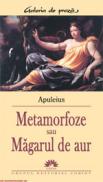 Metamorfoze sau Magarul de aur  - Apuleius