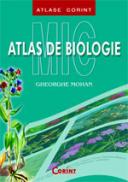 Mic atlas de biologie  - Gheorghe Mohan