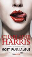 Morti pana la apus editia tie-in  - Charlaine Harris