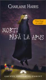 Morti pana la apus  - Charlaine Harris