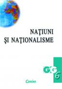 Natiuni si nationalisme - Serge Cordellier, Elisabeth Poisson
