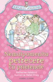 Nemaipomenita petrecere cu prietenele  - Katharine Holabird