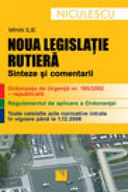 Noua legislatie rutiera. Sinteze si comentarii - Mihai Ilie
