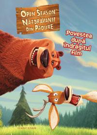 Open season - povestea dupa indragitul film  - Adaptare de Kate Egan