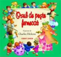 Osul de peste fermecat  - Charles Dickens