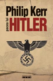 Pacea lui Hitler  - Philip Kerr