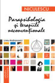 Parapsihologia si terapiile neconventionale - Liviu Andronovici