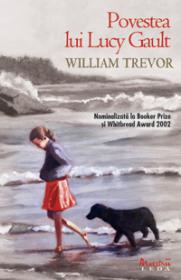 Povestea lui lucy gault  - William Trevor