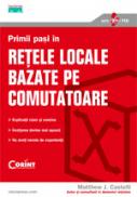 Primii pasi in retele locale bazate pe comutatoare - Matthew J. Castelli