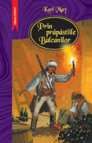 Prin prapastiile Balcanilor  - Karl May