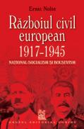 Razboiul civil european 1917-1945 - Ernst Nolte