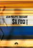 Sa fugi!  - Jean-Philippe Toussaint