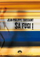 Sa fugi! - Jean-Philippe Toussaint