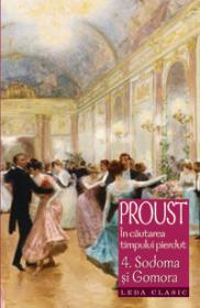 Sodoma si gomora - vol. 4 In cautarea timpului pierdut - Marcel Proust