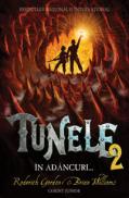 Tunele 2. In adancuri...  - Roderick Gordon, Brian Williams