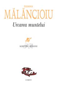 Urcarea muntelui  - Ileana Malancioiu