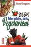 365+1 retete exclusive pentru vegetarieni - Mircea Georgescu