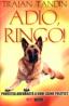 Adio, Ringo - Traian Tandin