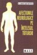 Afectiunile neurologice pe intelesul tuturor - Robert Radu Mateescu