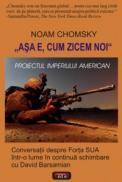 "Asa e, cum zicem noi" - Noam Chomsky