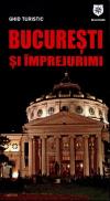 Bucuresti si Imprejurimi - ***
