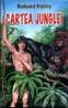 Cartea junglei - Rudyard Kipling