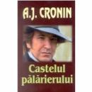 Castelul palarierului - A. J. Cronin