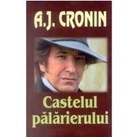 Castelul palarierului - A. J. Cronin