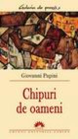 Chipuri de oameni - Giovanni Papini
