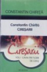 Ciresarii (5 volume) - Constantin Chirita