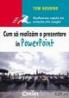 Cum sa realizezi o pezentare in Power Point - Tom Negrino