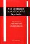 Cum sa stapanesti managementul la perfectie -
