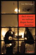 Daca nimeni nu vorbeste despre lucruri deosebite - Jon McGregor